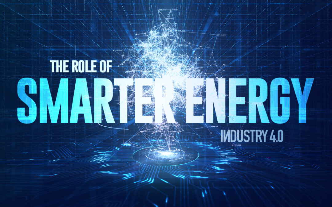 The Fourth Industrial Revolution – The Role of Smarter Energy